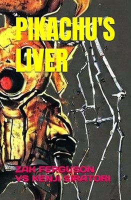Pikachu's Liver: Zak Ferguson vs Kenj..., Ferguson, Zak