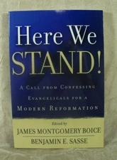 Here We Stand! A Call From Confessing Evangelicals Boice & Sasse -1996