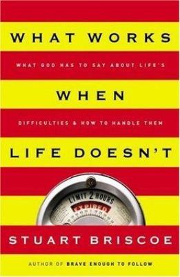 What Works When Life Doesn't - Stuart Briscoe