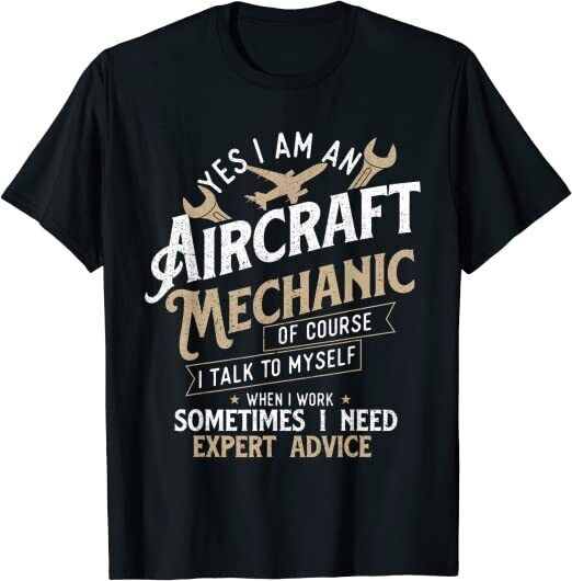 I Am An Aircraft Mechanic T-Shirt I Am An Aircraft Mechanic T-Shirt