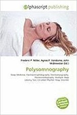 Polysomnography Frederic P. Miller