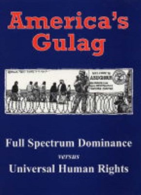 Americas Gulag Full Spectrum Dominance Versus Universal  by Bruce Kent PAPERBACK
