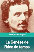 La GenèSe De L'idéE De Temps Jean-Marie Guyau Taschenbuch FranzöSisch 2019