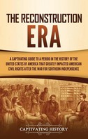 The Reconstruction Era | Captivating History | Buch | Gebunden | Englisch | 2021