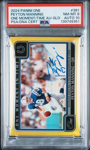 2024 PANINI ONE ONE MOMENT IN TIME AUTO-GOLD PEYTON MANNING 2/10 PSA 8 AUTO 10