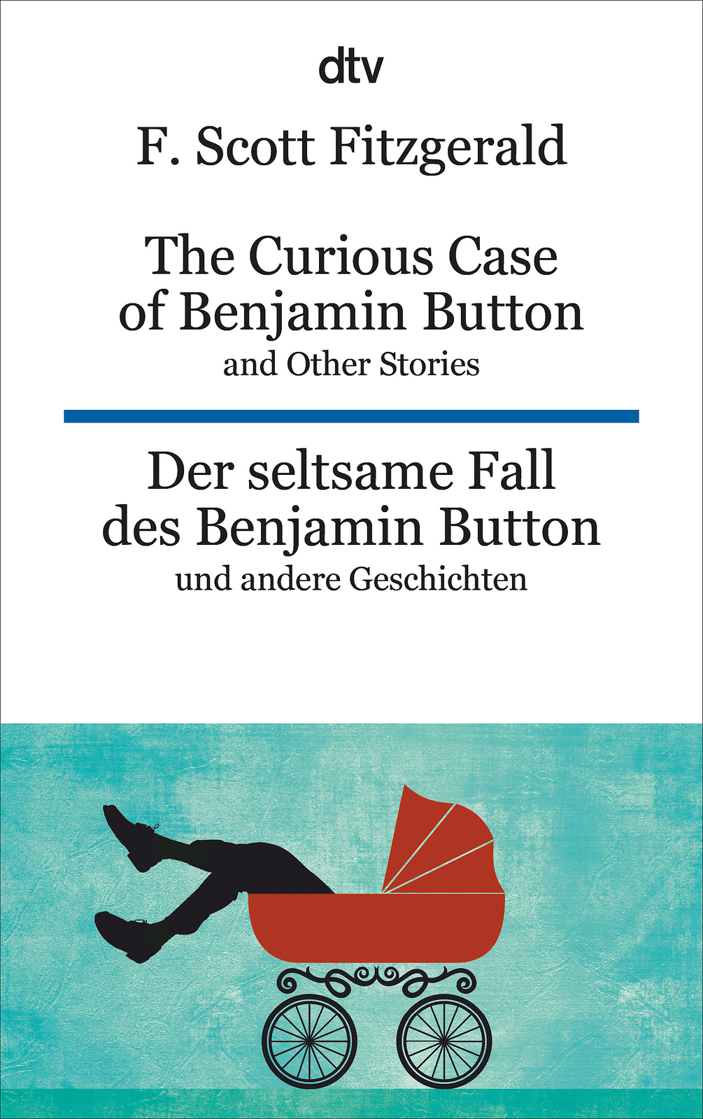 Thumbnail - F. Scott Fitzgerald; Lutz-w. Wolff / The Curious Case Of Benjamin