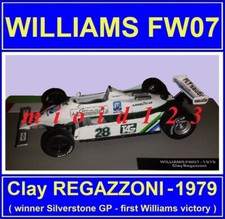 F1 1979 - WILLIAMS FW07 : Clay REGAZZONI - winner Silverstone GP - 1/43 Die-cast