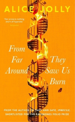 Alice Jolly From Far Around They Saw Us Burn (Copertina rigida)