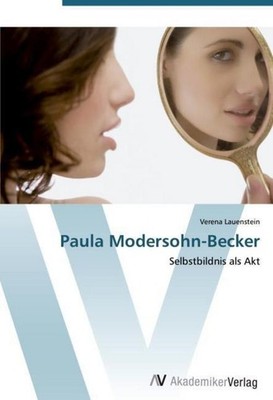 Paula Modersohn-Becker Verena Lauenstein