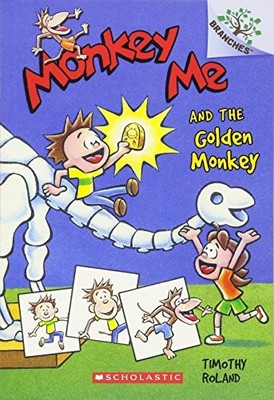 Monkey Me and the Golden Monkey: A Branches Book (Monkey Me #1) by Roland, Timo