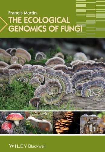 The Ecological Genomics of Fungi by Francis Martin - 9781119946106