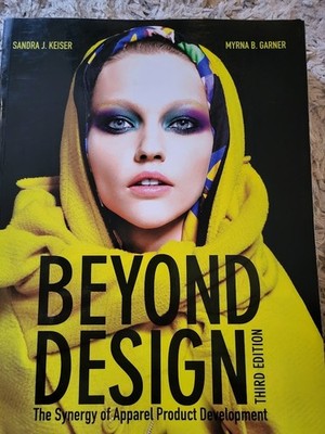 Beyond Design The Synergy of Apparel Product Development Keiser Garner