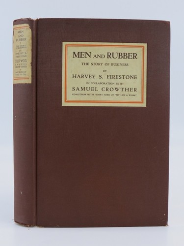 MEN AND RUBBER von Firestone, Harvey 1926 Erstausgabe Erstdruck