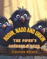 Rodin, Nadd and Urkin: The Piper?s corn field feud by Francisco Morales Paperbac