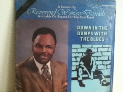 REVERAND  W. LEO DANIELS         LP    DOWN  IN  THE  DUMPS  WITH  THE  BLUES   