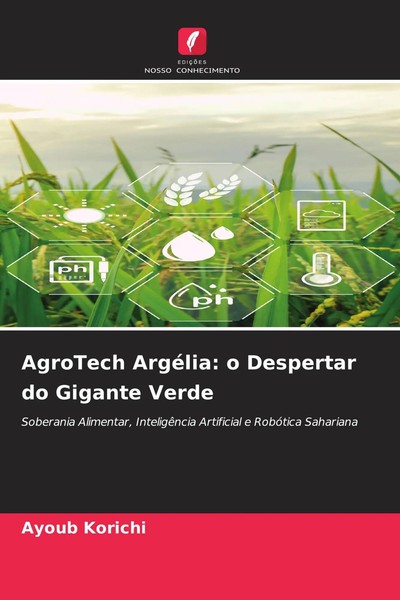 Agrotech ArgéLia: O Despertar Do Gigante Verde Ayoub Korichi Taschenbuch 2026-image
