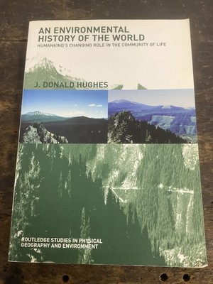 Environmental History of the World: Humankind's Changing Role in the Community