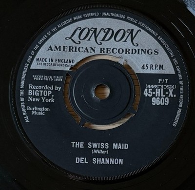 DEL SHANNON THE SWISS MAID 7'' LONDON (1962) EX POP ROCK 'N' ROLL ENGLAND