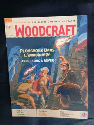 WOODCRAFT Das Magazin Der Einheitskinder Aus Frankreich Nr. 265 März/April 2023
