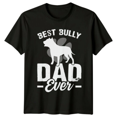 Best Bully Dad Ever T-Shirt, Pitbull Hundeliebhaber Geschenk, Vatertag