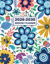 2026-2030 Monthly Planner: 5 Years From January 2026 to December 2030 and Schedu