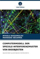 Mykola Bogomolov (U. A.) | Computermodell DER SPECKLE-INTERFERENZMUSTER Von...