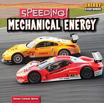 Speeding! : Mechanical Energy Hardcover Emma Carlson Berne