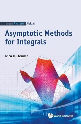 Asymptotic Methods For Integrals - 9789814612159
