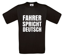 Fahrer spricht Deutsch! T Shirt Unisex Standard - LKW Fahrer