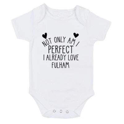 Fulham Perfect I already love Baby grow body suit or One Size Bib