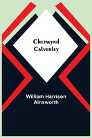 William Harrison Ainsworth | Chetwynd Calverley | Taschenbuch | Englisch (2021)