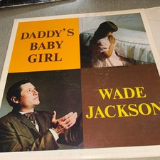  Signed Wade Jackson – Daddy's Baby Girl 101 LP Country Gospel Tennessee Records
