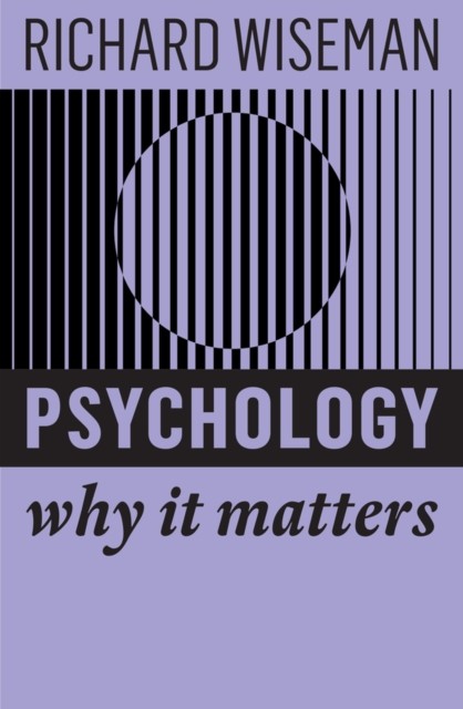 Psychology Why It Matters by Richard Wiseman (Paperback Book)