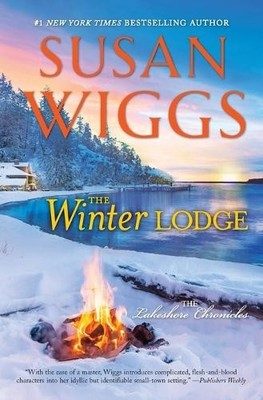 The Winter Lodge: 2 (Lakeshore Chronicles) by Wiggs, Susan 0778330095