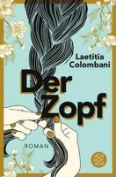 Colombani, Laetitia/Der Zopf ~ Laetitia Colombani ~ 9783596701858