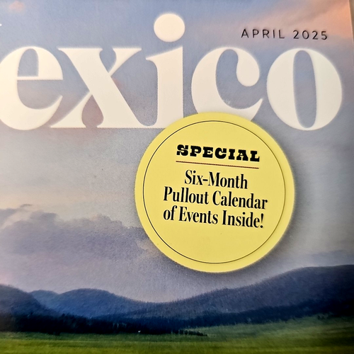 NEW MEXICO Magazine 2025 Apr ~Valles Caldera ~Chimayo ~Pullout Events Calender - Picture 2 of 4