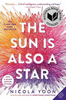 The Sun Is Also a Star A Teen Novel by Nicola Yoon (0553496719)