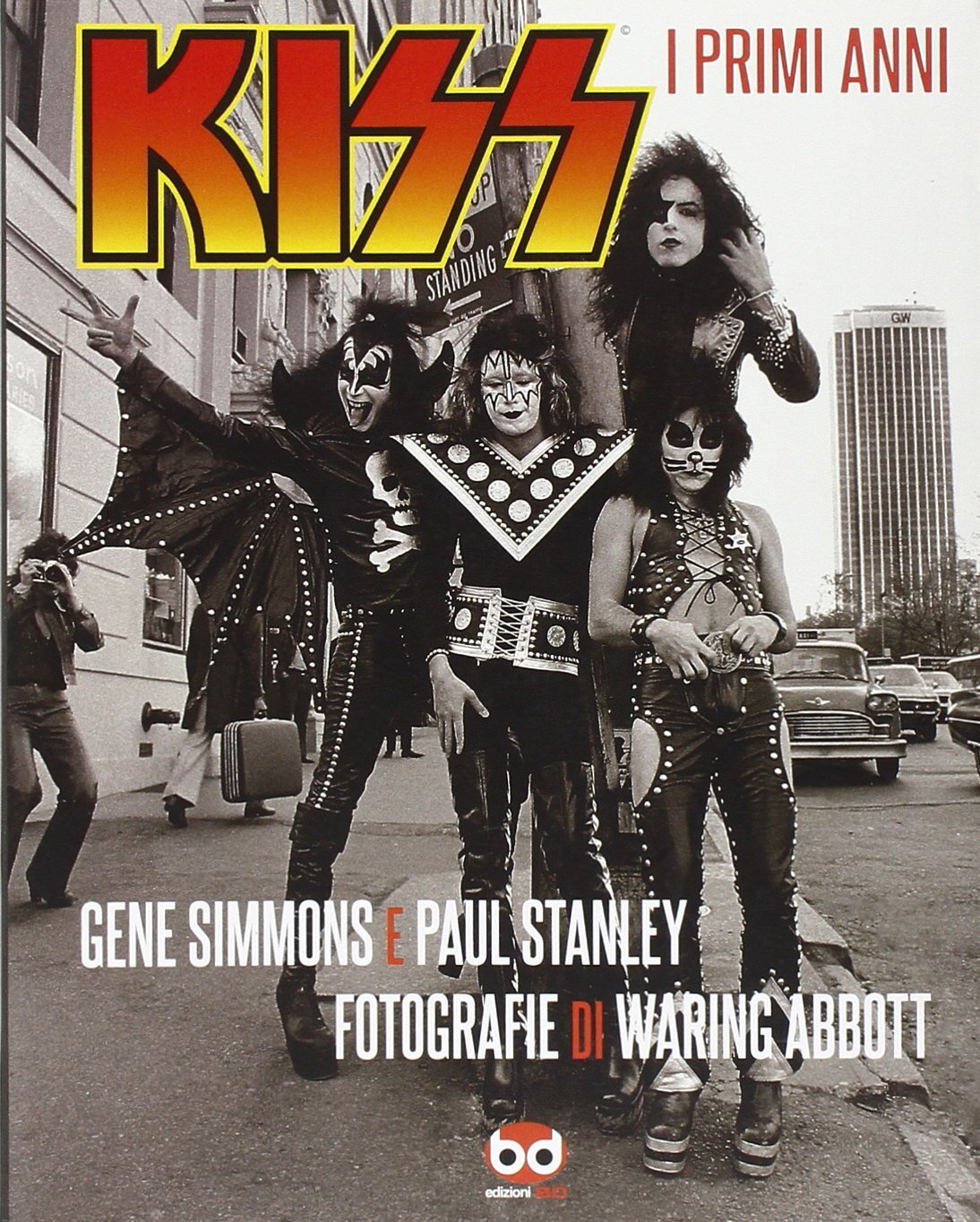 Libri Gene Simmons / Paul Stanley - Kiss. I Primi Anni. Ediz. Illustrata