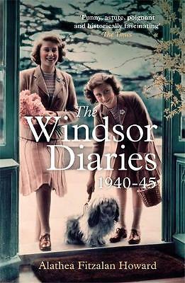 The Windsor Diaries: A childhood with the Princesses by Alathea Fitzalan...