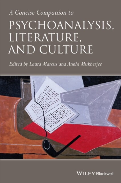 A Concise Companion to Psychoanalysis, Literature,  and Culture Marcus Hardback
