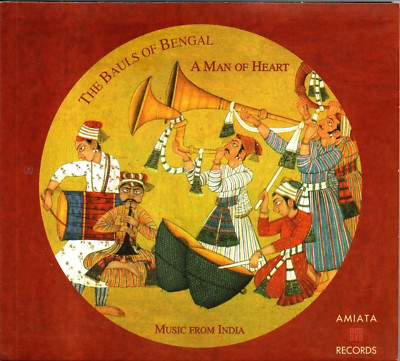 The Bauls of Bengal A MAN OF HEART Music from India | exzellent (C4668)