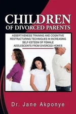 Children of Divorced Parents: Assertiveness Training and Cognitive Restructuring