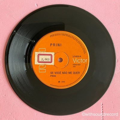 1969 1ST VERSION PRINI Se Voce Nao Me Quer BRAZIL ORIGINAL 7 INCH LATIN FUNK
