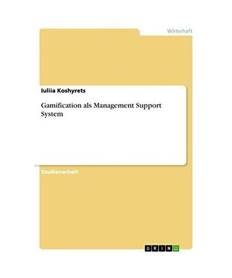 Gamification als Management Support System, Koshyrets, Iuliia