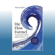 Die Flow-Formel | Max Gotzler