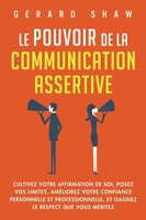 Le Pouvoir De La Communication Assertive Gerard Shaw Taschenbuch FranzöSisch