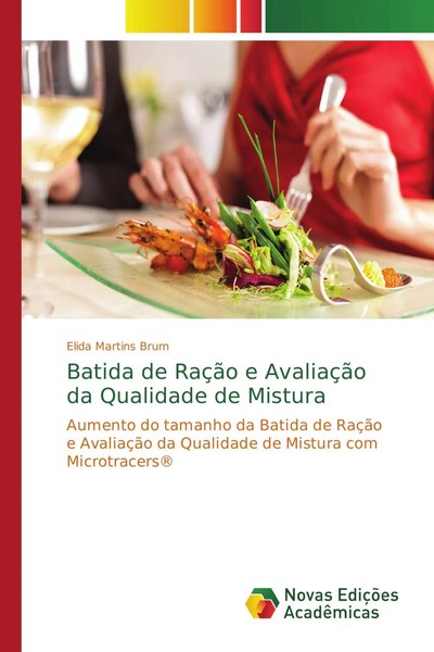 Elida Martins Brum | Batida De RaçãO E AvaliaçãO Da Qualidade De Mistura | Buch-image