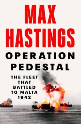 Operation Pedestal Max Hastings Free UK P&P Top-quality Fast UK Dispatch