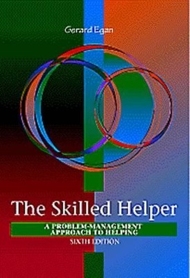 Skilled Helper: A Problem-Management A..., Egan, Gerard