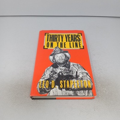 Thirty Years on the Line: 1983 Third Printing Hardcover by Leo D. Stapleton
